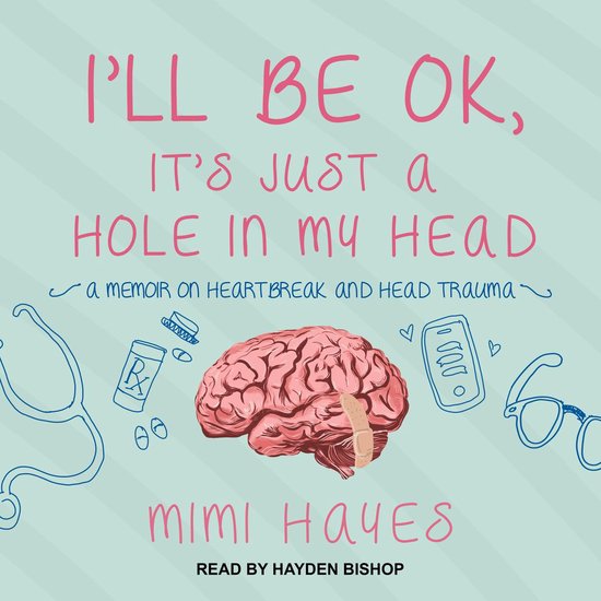 I’ll Be OK, It’s Just A Hole In My Head - cover