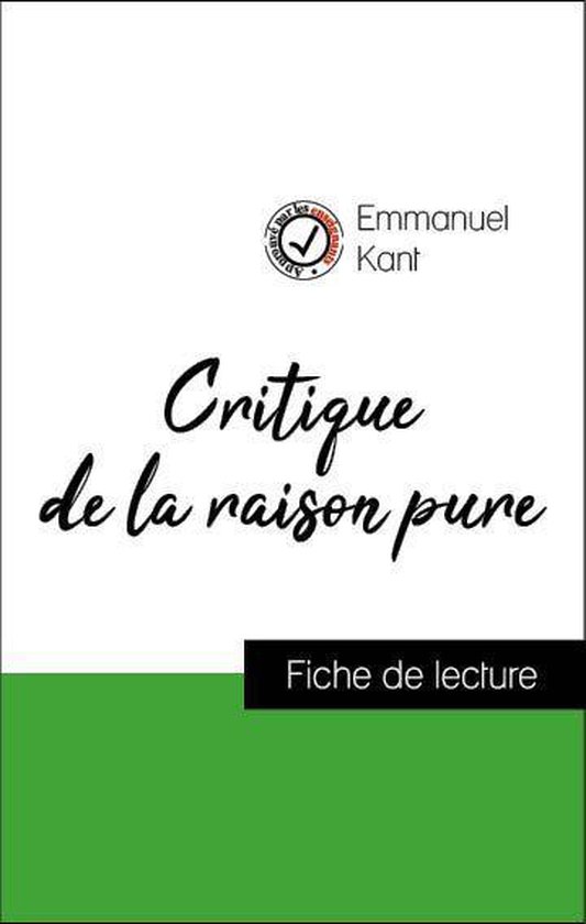 Analyse de l'œuvre : Critique de la raison pure (résumé et fiche de lecture plébiscités par les enseignants sur fichedelecture.fr)