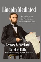 Journalism Series - Lincoln Mediated
