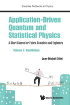 Essential Textbooks In Physics - Application-driven Quantum And Statistical Physics: A Short Course For Future Scientists And Engineers - Volume 2: Equilibrium