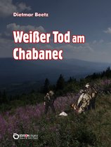 Weißer Tod am Chabanec