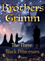 Grimm's Fairy Tales 137 - The Three Black Princesses