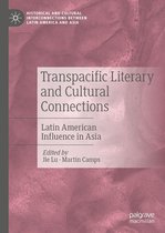 Historical and Cultural Interconnections between Latin America and Asia - Transpacific Literary and Cultural Connections