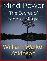 Mind Power – The Secret of Mental Magic