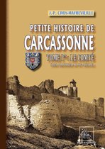 Arremouludas - Petite Histoire de Carcassonne (Tome Ier : le Comté)