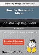 How to Become a Mixer
