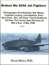 Broken Me 262A Jet Fighters-Part 1