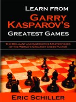 Learn From Gary Kasparov's Greatest Games