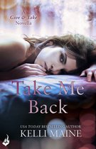 Give & Take - Take Me Back: A Give & Take 2.5 Novella
