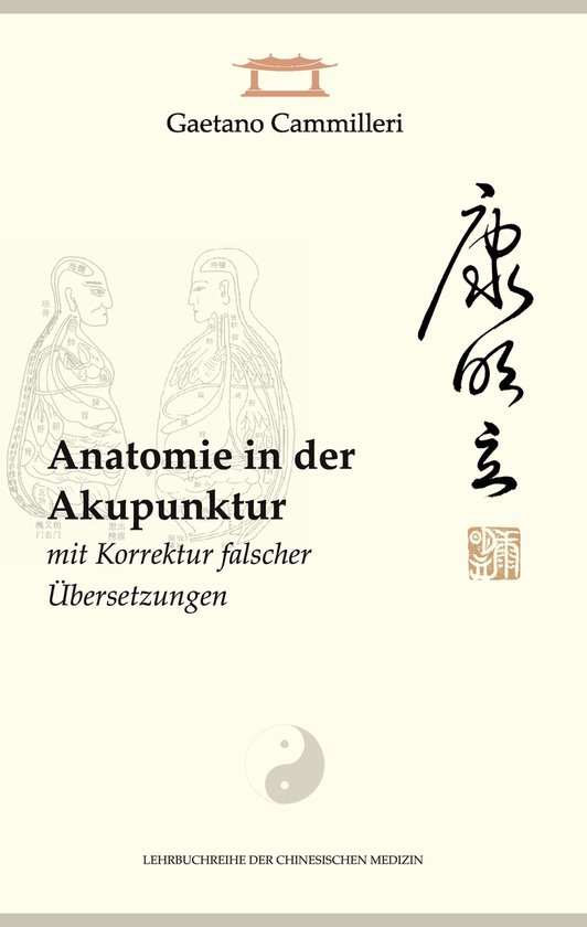 Lehrbuchreihe der Chinesischen Medizin - Anatomie in der Akupunktur mit ...