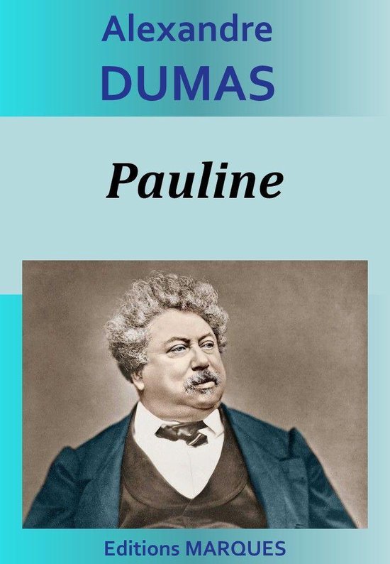 Boekomslag van 'Pauline' van Alexandre Dumas met een portret van de auteur.