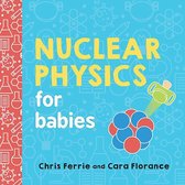 Baby University - Nuclear Physics for Babies
