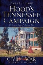 Civil War Series - Hood's Tennessee Campaign