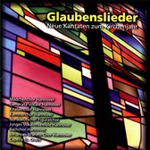 Glaubenslieder / Neue Kantaten zum Kirchenjahr