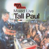Tall Paul Mixed Live
