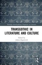 Routledge Interdisciplinary Perspectives on Literature - TransGothic in Literature and Culture