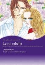À LA QUETE DE LA COURONNE 4 - LE ROI REBELLE