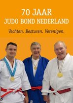 70 Jaar Judo Bond Nederland