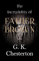 The Father Brown Series 3 - The Incredulity of Father Brown