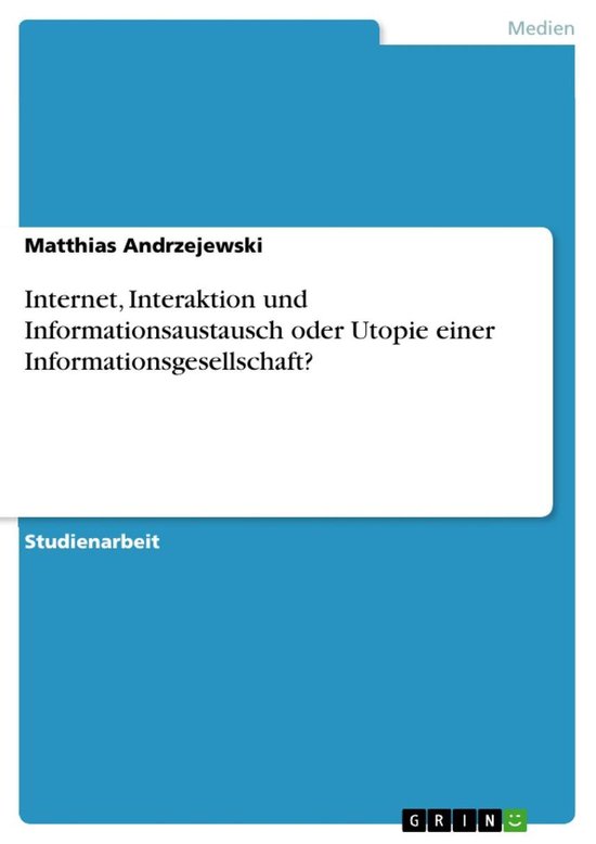 Internet, Interaktion und Informationsaustausch oder Utopie  ... - cover