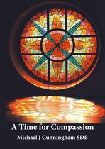 A Time for Compassion: Spirituality for Today