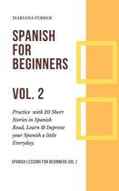 Spanish Lessons for Beginners 2 - Spanish for Beginners:Short Spanish Lessons to Improve Your Vocabulary Everyday Fast