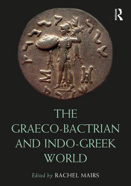 Routledge Worlds - The Graeco-Bactrian and Indo-Greek World - cover