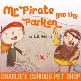 Charlie's Curious Pet Shop 4 - Mr Pirate and the Parken