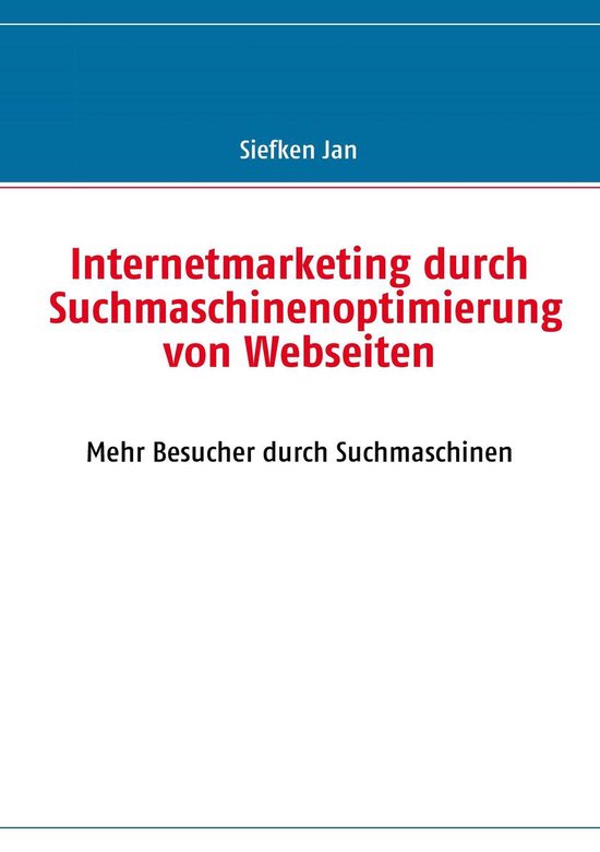 Internetmarketing durch Suchmaschinenoptimierung von Webseit ... - cover