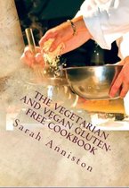 The Vegetarian and Vegan Gluten-Free Cookbook