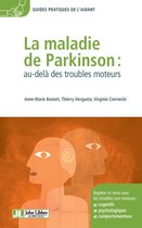 Guides pratiques de l'aidant - La maladie de Parkinson : au-delà des troubles moteurs