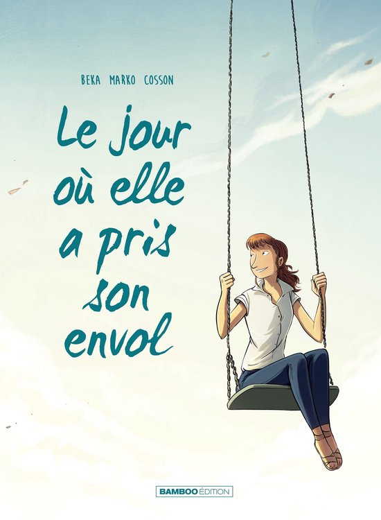 Le jour où... 2 - Le jour où... - Tome 2 - Le jour où elle a pris son envol