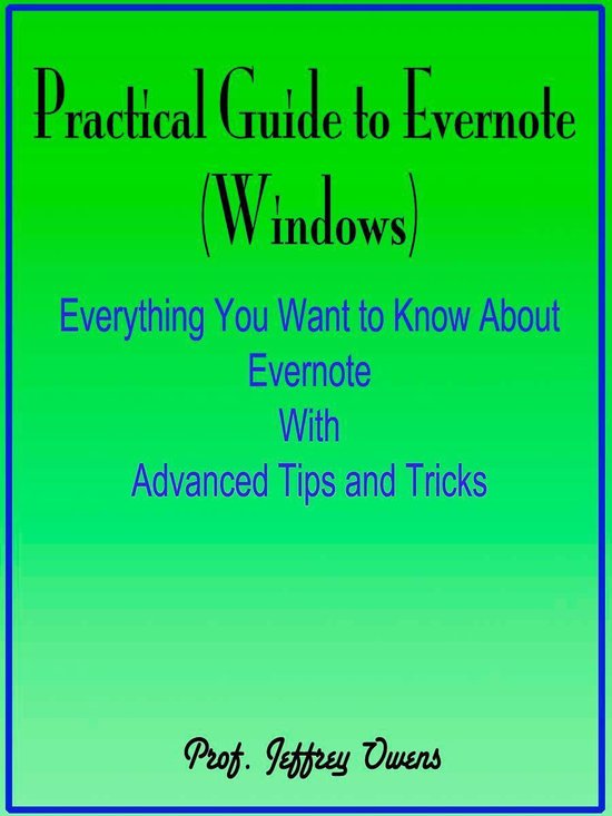 Practical Guide to Evernote : Everything You Want to Know Ab ... - cover