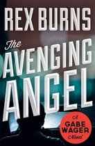 The Gabe Wager Novels - The Avenging Angel