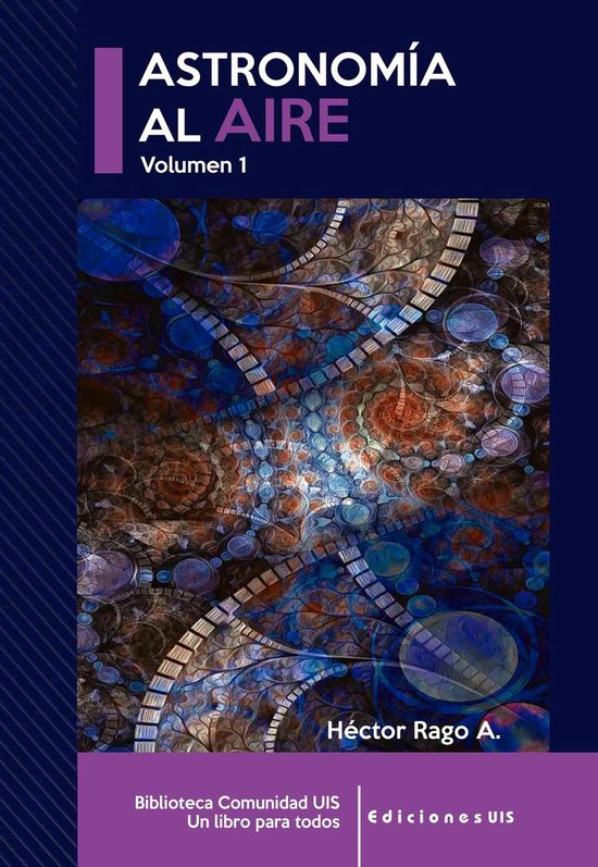 Biblioteca Comunidad UIS. Un libro para todos - Astronomía  ... - cover