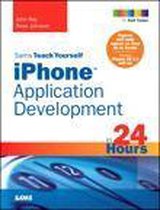 Sams Teach Yourself - Sams Teach Yourself iPhone Application Development in 24 Hours