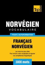 Vocabulaire français-norvégien pour l'autoformation - 3000 mots