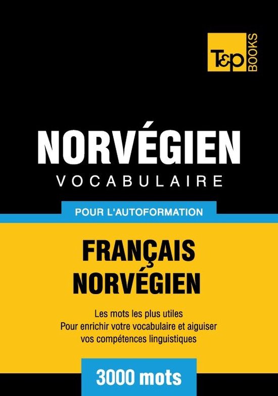 Vocabulaire français-norvégien pour l'autoformation - 3000 ... - cover