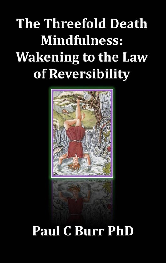The Threefold Death, Mindfulness: Wakening to the Law of Rev ... - cover