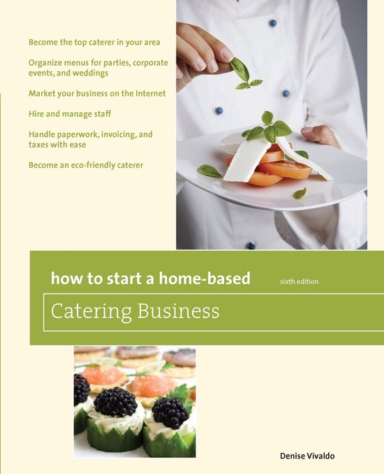 How to Start a Home-Based Catering Business, 6th