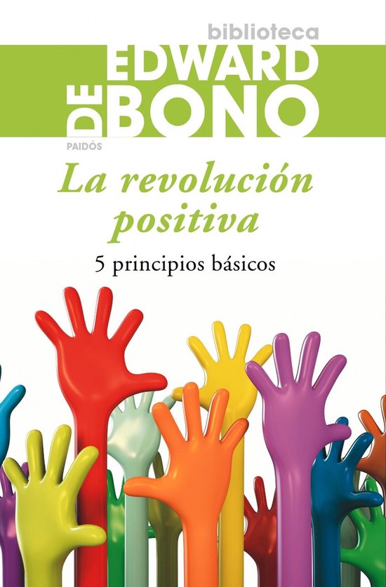 Biblioteca Edward De Bono - La revolución positiva - cover