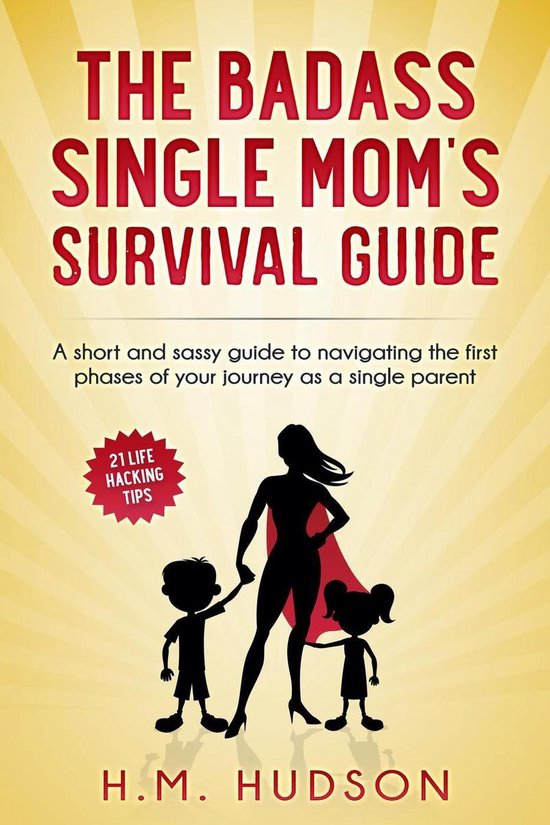 Badass Single Moms - The Badass Single Mom's Survival Guide: ... - cover