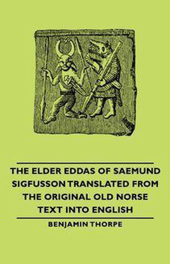 The Elder Eddas of Saemund Sigfusson - Translated from the O ... - cover