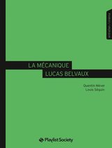 Collection Face B - La Mécanique Lucas Belvaux