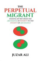 The Perpetual Migrant