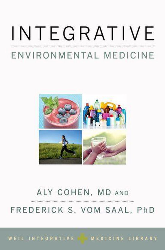 Weil Integrative Medicine Library - Integrative Environmenta ... - cover