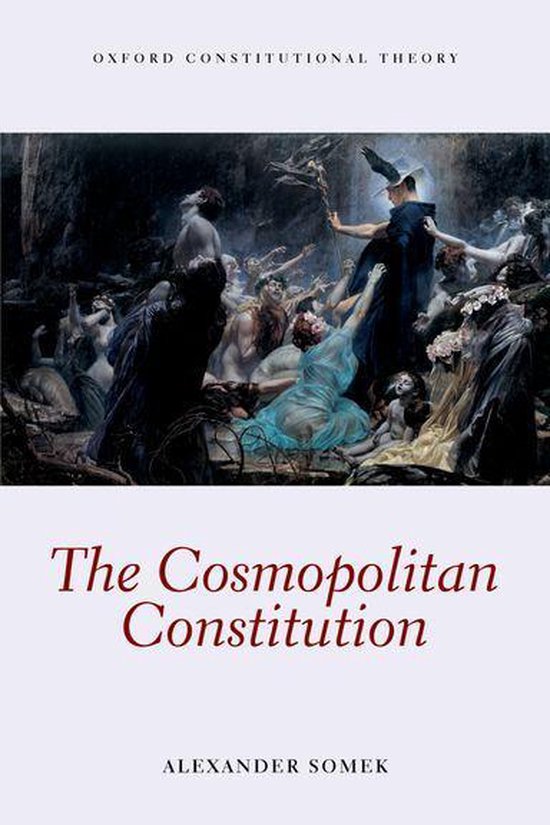 Oxford Constitutional Theory - The Cosmopolitan Constitution (ebook ...