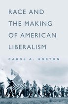 Race and the Making of American Liberalism