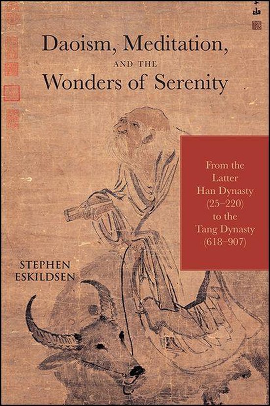 SUNY series in Chinese Philosophy and Culture - Daoism, Meditation, and the Wonders of Serenity