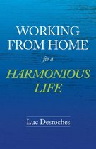 Working from Home for a Harmonious Life